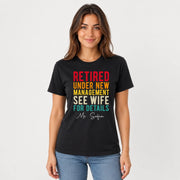 LovoraGift Personalized Retired Husband T-Shirt – Retired Under New Management Funny Retirement Gift