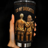 LovoraGift™ Personalized To My Daughter Tumbler – Gift From Dad