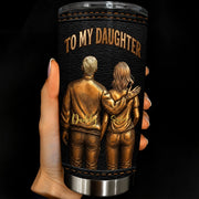 LovoraGift™ Personalized To My Daughter Tumbler – Gift From Dad